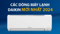 Khám phá các dòng máy lạnh Daikin ra mắt 2024