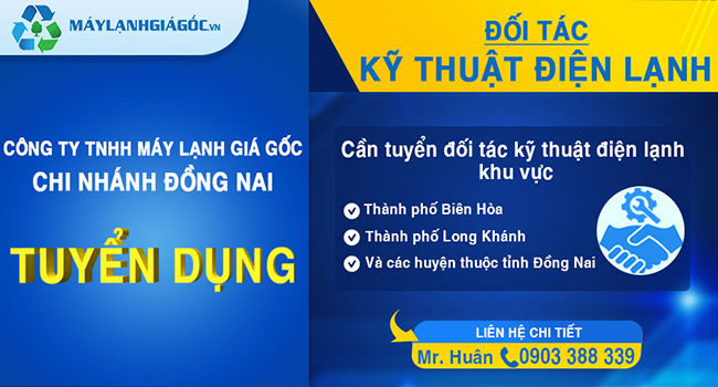 Tìm đối tác kỹ thuật điện lạnh khu vực Đồng Nai